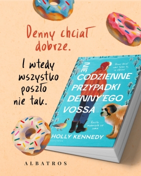 Niecodzienne przypadki Denny’ego Vossa - Holly Kennedy