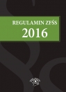Regulamin ZFŚS 2016  Fulara-Jaroszyńska Agnieszka