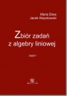 Zbiór zadań z algebry liniowej część 1 Ekes Maria, Kłopotowski Jacek