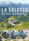 La Salette. Miejsce objawienia praca zbiorowa