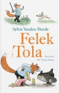 Felek i Tola. Tom 1 - Sylvia Vanden Heede