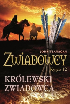 Królewski zwiadowca. - John Flanagan