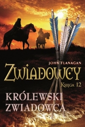 Królewski zwiadowca. - John Flanagan