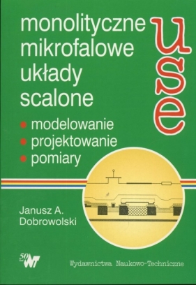 Monolityczne mikrofalowe układy scalone - Dobrowolski Janusz
