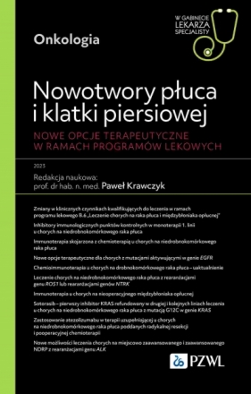 Nowotwory płuca i klatki piersiowej - Izabela Chmielewska, Tomasz Jankowski, Magdalena Knetki-Wróblewska, Dariusz M. Kowalski, Aleksandra Piórek, Adam Płużański, Kamila Wojas-Krawczyk