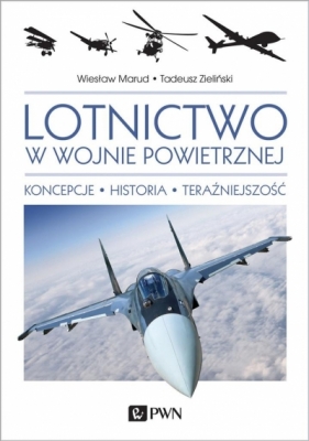Lotnictwo w wojnie powietrznej - Marud Wiesław, Zieliński Tadeusz 
