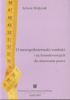 O niewspółmiernosci wartości i jej konwencjach dla stosowania prawa - Wojtczak Sylwia