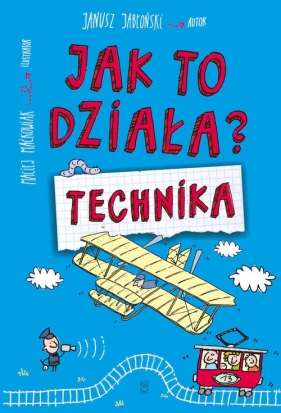 Jak to działa? Technika - Janusz Jabłoński