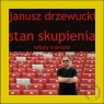 Stan skupienia Teksty o prozie Drzewucki Janusz