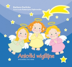 Aniołki wigilijne - Derlicka Barbara<br />