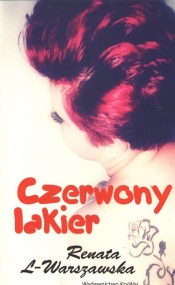 Czerwony lakier - Renata L-Warszawska