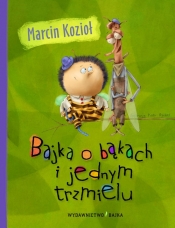 Bajka o bąkach i jednym trzmielu - Marcin Kozioł