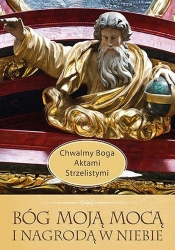 Bóg moją mocą i nagrodą w niebie - Jolanta Szczypta