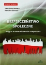 Bezpieczeństwo społeczne Pojęcia - Uwarunkowania - Wyzwania Stanisław Sulowski