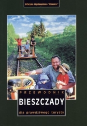 Bieszczady. Przewodnik dla prawdziwego turysty - Opracowanie zbiorowe