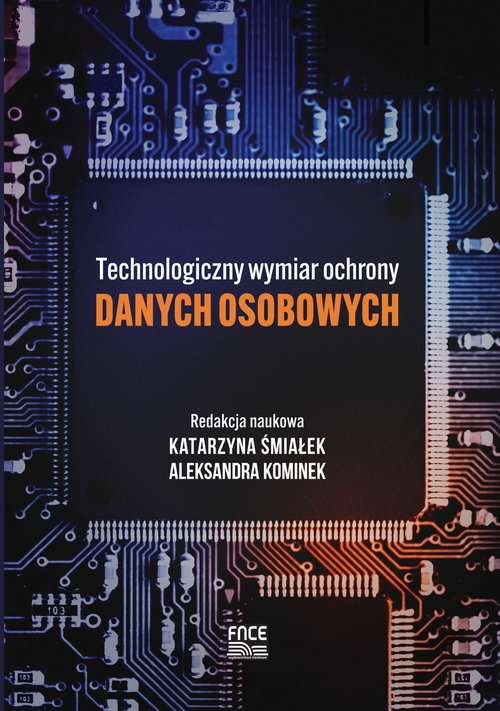 Technologiczny wymiar ochrony danych osobowych