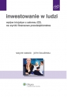 Inwestowanie w ludzi Wpływ inicjatyw z zakresu ZZL na wyniki finansowe Boudreau John, Cascio Wayne