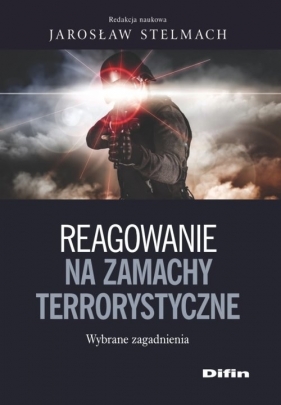 Reagowanie na zamachy - Jarosław Stelmach