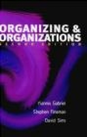 Organizing David Sims, Yiannis Gabriel, Stephen Fineman