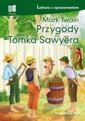 Przygody Tomka Sawyera. Lektura z opracowaniem - Mark Twain