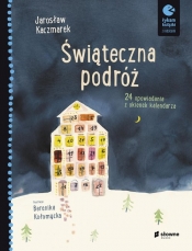 Świąteczna podróż 24 opowiadania z okienek kalendarza - Kaczmarek Jarosław