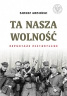 Ta nasza wolność