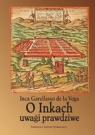 O Inkach uwagi prawdziwe de la Vega Inca Garcilasso