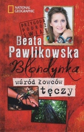 Blondynka wśród łowców tęczy - Beata Pawlikowska