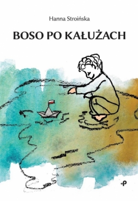 Boso po kałużach - Hanna Stroińska