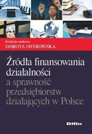 Źródła finansowania działalności a sprawność przedsiębiorstw działających w Polsce