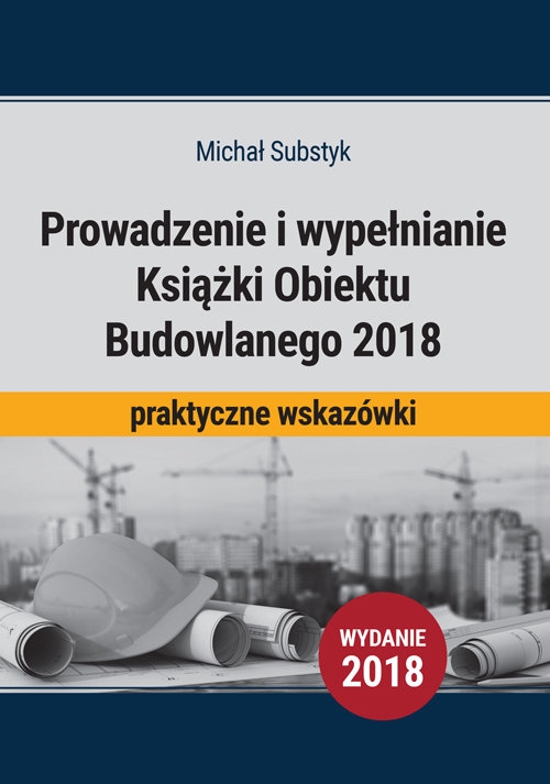 Prowadzenie i wypełnianie Książki Obiektu Budowlanego 2018