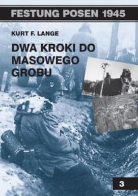 Dwa kroki do masowego grobu - Kurt F. Lange