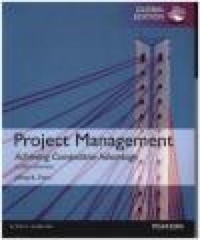 Project Management: Achieving Competitive Advantage Jeffrey Pinto