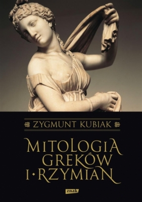 Mitologia Greków i Rzymian (2022) - Zygmunt Kubiak