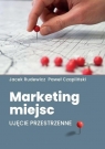 Marketing miejsc. Ujęcie przestrzenne Jacek Rudewicz, Paweł Czapliński