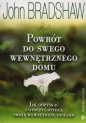 Powrót do swego wewnętrznego domu - John Bradshaw