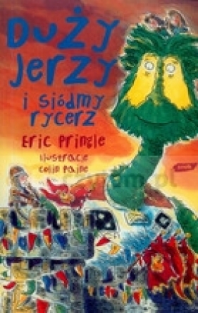 Duży Jerzy i siódmy rycerz - Pringle Eric