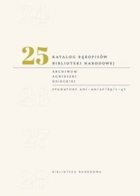 Katalog rękopisów Biblioteki Narodowej Tom 25