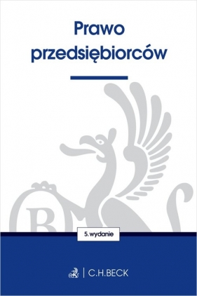 Prawo przedsiębiorców - Wioletta Żelazowska (red.)