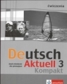 Deutsch Aktuell 3 Kompakt Ćwiczenia Język niemiecki dla gimnazjum Kraft Wolfgang, Rybarczyk Renata, Schmidt Monika