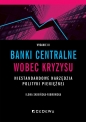 Banki centralne wobec kryzysu - Ilona Skibińska-Fabrowska