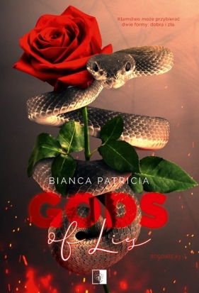 Trylogia Bogowie. Gods of Lies. Tom 3 - Bianca Patricia