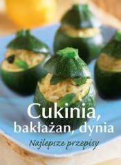 Cukinia bakłażan dynia Najlepsze przepisy