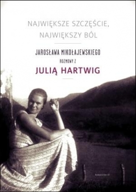 Największe szczęście, największy ból - Jarosław Mikołajewski