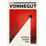 Rzeźnia numer pięć - Kurt Vonnegut