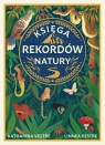 Księga rekordów natury 6+ Katharina Vestre, Linnea Vestre