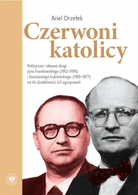 Czerwoni katolicy - Ariel Orzełek