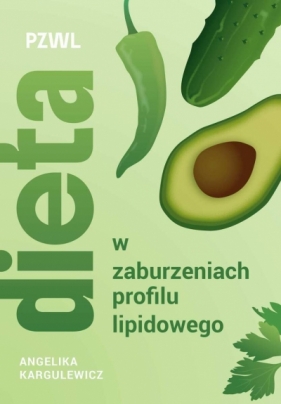 Dieta w zaburzeniach profilu lipidowego - Angelika Kargulewicz .