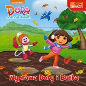 Dora. Ruchome obrazki. Wyprawa Dory i Butka