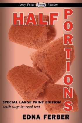 Half Portions (Large Print Edition) - Ferber Edna